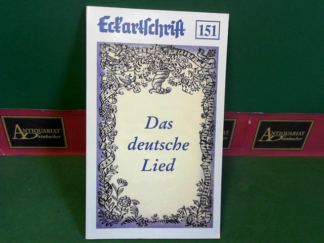 Kck, Michaela:  Das Deutsche Lied. (= Eckartschriften, Band 151). 