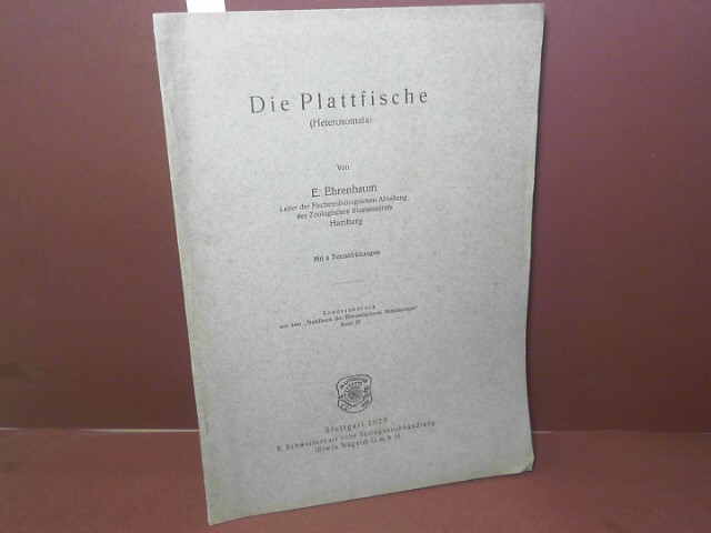 Die Plattfische - (Heterosomata). (= Sonderabdruck aus dem Handbuch der Binnenfischerei Mitteleuropas, Band III).