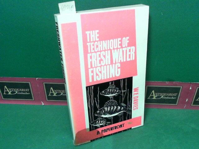 Davies, W.E.:  The technique of freshwater fishing and tackle tinkering. 
