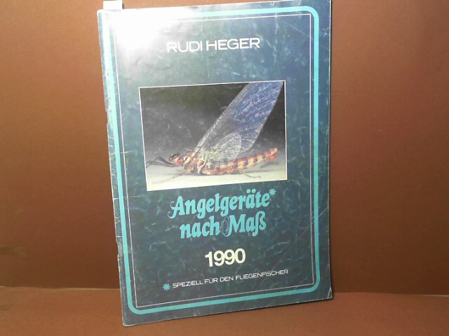 Heger, Rudi und Traun River Pruducts:  Angelgerte nach Ma - Katalog 1990 - (speziell fr den Fliegenfischer). 