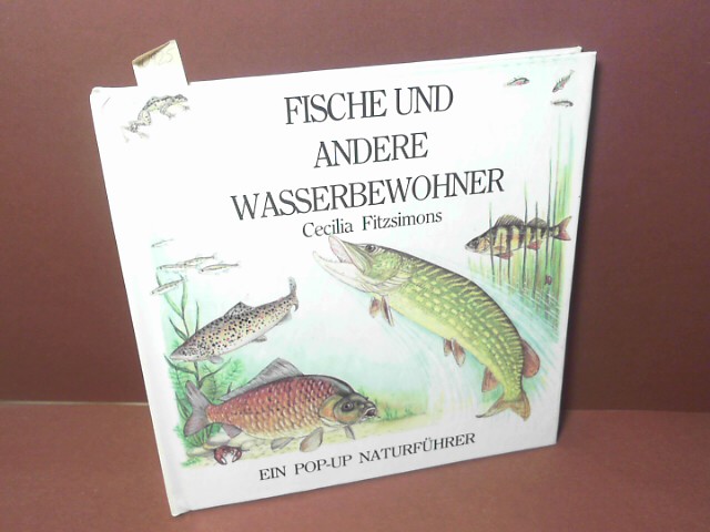 Fitzsimons, Cecilia:  Fische und andere Wasserbewohner. (= Ein Pop-Up Naturfhrer). 