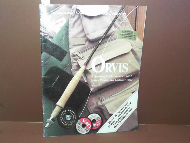 Orvis Company (Hrsg.):  ORVIS Spring Fishing and Outdoor 1987 Volume II, No.1 - America`s Oldest Mail Order Company. A Sporting Tradition since 1856. 