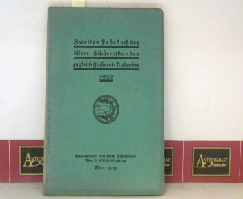 sterr.Fischereibund (Hrsg.):  Zweites Jahrbuch des sterr.Fischereibundes zugleich Fischerei-Kalender 1930. 