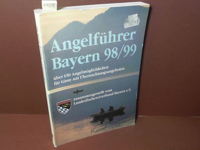 Landesfischereiverband Bayern (Hrsg.):  Angelfhrer Bayern 98/99  - ber 650 Angelmglichkeiten fr Gste mit bernachtungsangeboten. 