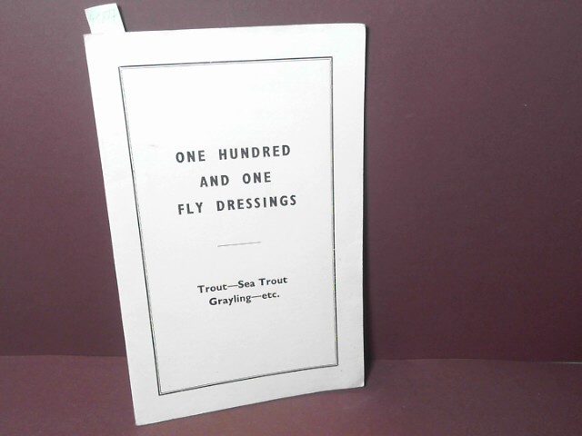 Veniard, John:  One hundred and one fly dressings - Trout, Sea Trout, Grayling, etc. 