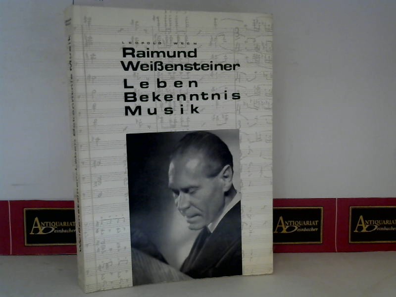 Wech, Leopold:  Raimund Weiensteiner - Leben, Bekenntnis, Musik - Eine Biographie. 