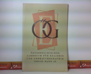 Reisinger, Josef:  sterreichisches Jahrbuch fr ExLibris und Gebrauchsgrafik - Band 45: 1962-63. 