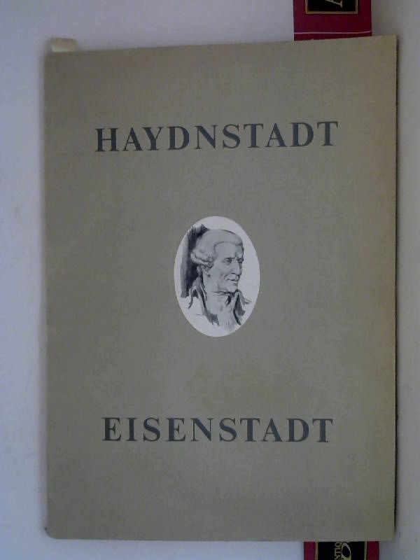 Volksbildungswerk für das Burgenland (Hrsg.):  Haydnstadt Eisenstadt. 
