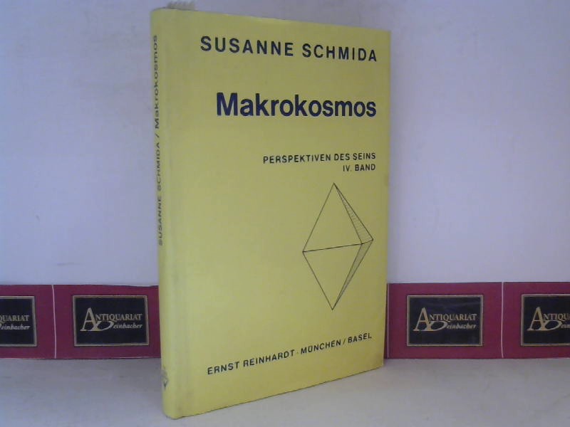 Perspektiven des Seins - 4.Band: Makrokosmos. Die fünf Aspekte des Universalen.  1. Aufl. - Schmida, Susanne