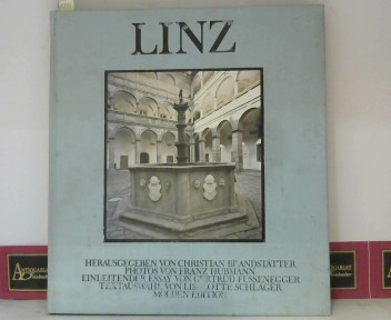 Brandsttter, Christian:  Linz - Donaustadt am Alpenrand - Essay von Gertrud Fussenegger. Textauswahl von Lieselotte Schlager. 