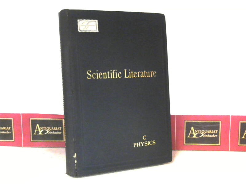 Royal Society of London (Hrsg.):  International Catalogue of scientific literature - Vol.C: Physics - eighth annual issue. 