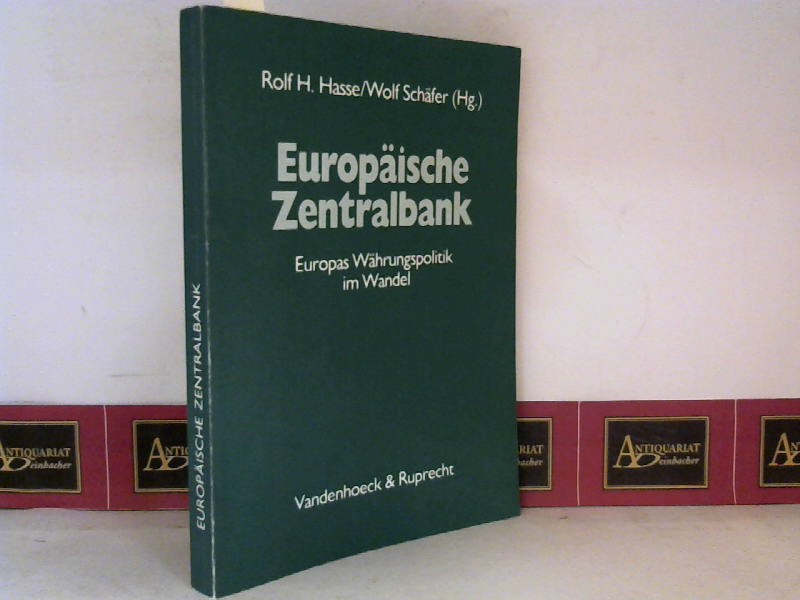 Hasse, Rolf H. und Wolf Schäfer:  Europäische Zentralbank - Europas Währungspolitik im Wandel. 