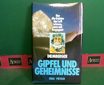 Diemberger, Kurt:  Gipfel und Geheimnisse - Nur die Geister der Luft wissen, war mir begegnet.... 