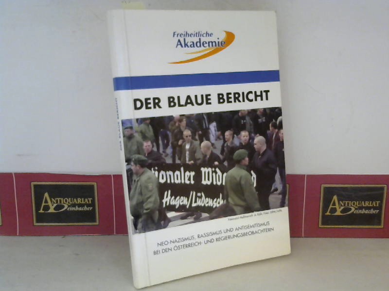Der blaue Bericht - Neo-Nazismus, Rassismus und Antisemitismus bei den Österreich- und Regierungsbeobachtern. (= Freie Argumente, 2a/2001).