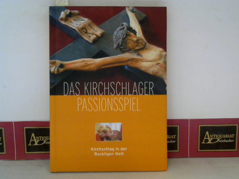 Brunner, Helmut:  Das Kirchschlager Passionsspiel. 