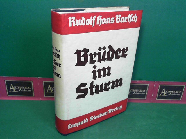 Bartsch, Rudolf Hans:  Brder im Sturm - Roman. 