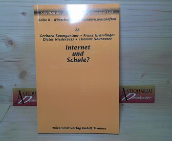 Baumgartner, Gerhard, Franz Gramlinger Dieter Niedersss u. a.:  Internet und Schule ? (= Schriften der Johannes-Kepler-Universitt Reihe B: Wirtschafts- und Sozialwissenschaften, Band 28). 