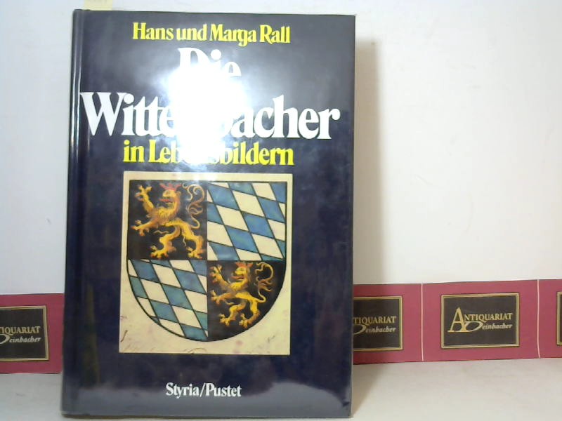 Rall, Hans und Marga Rall:  Die Wittelsbacher in Lebensbildern. 