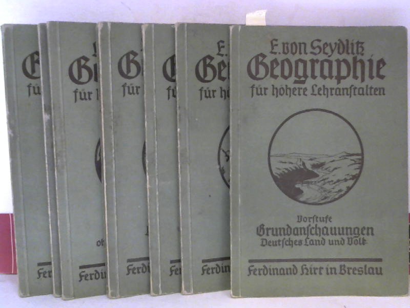 Seydlitz, E.von, A. Rohrmann und  a.:  E. von Seydlitz`sche Geographie fr hhere Lehranstalten - Vorstufe und Heft 1-6. 