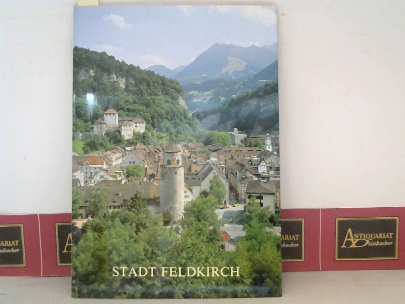 Ammann, Gert:  Stadt Feldkirch, Vorarlberg. (= Grosse Kunstfhrer, Nr.99). 