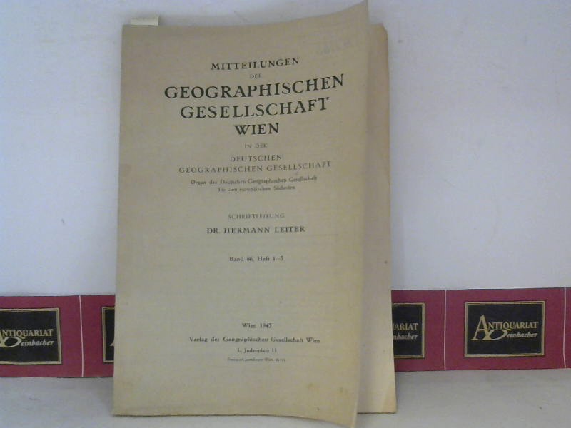 Leiter, Herrmann:  Mitteilungen der Geographischen Gesellschaft Wien - Band 86 Heft 1-3. 