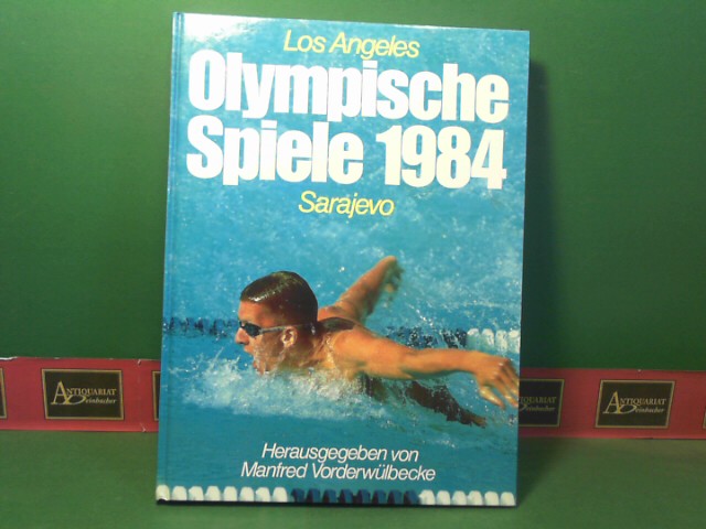 Vorderwlbecke, Manfred, Ulrich Kaiser und Heinz Maegerlein:  Olympische Spiele 1984 - Sarajevo, Los Angeles 