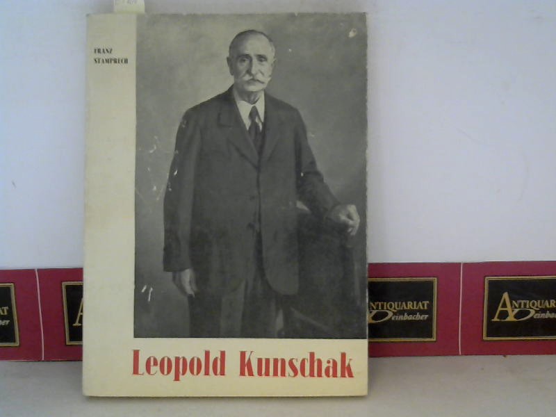 Stamprech, Franz:  Leopold Kunschak - Portrt eines christlichen Arbeiterfhrers. 