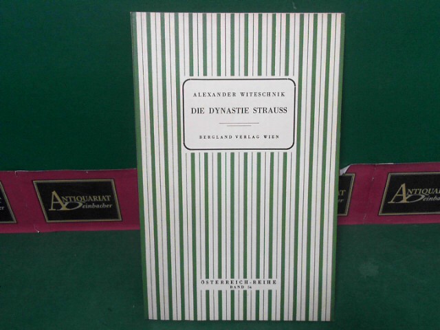 Witeschnik, Alexander:  Die Dynastie Strauss. (= sterreich-Reihe, Band 54). 