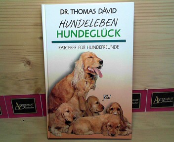 David, Thomas und Brigitte Winkler:  Hundeleben - Hundeglck. Ratgeber fr Hundefreunde. 