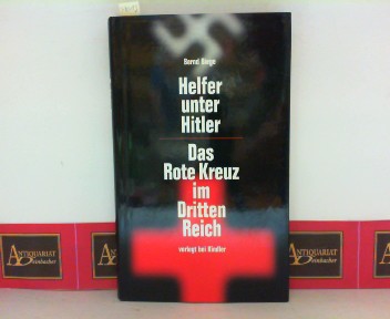 Biege, Bernd:  Helfer unter Hitler - Das Rote Kreuz im Dritten Reich. 
