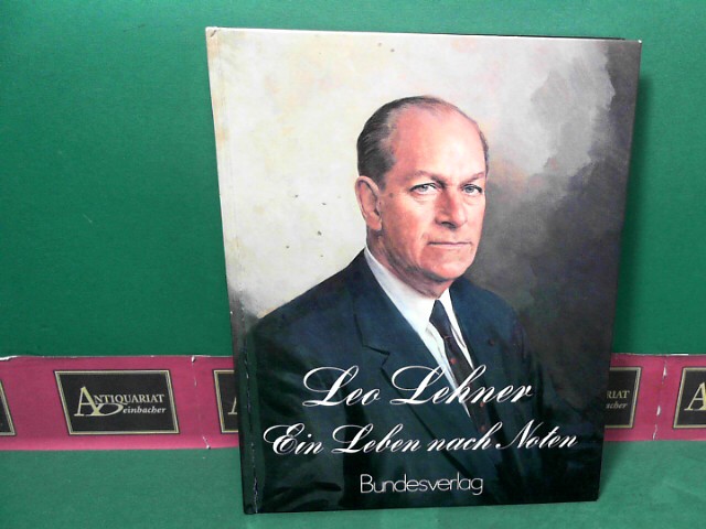 Lehner, Leo:  Leo Lehner - Ein Leben nach Noten 