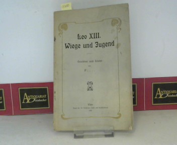 Leo XIII. - Wiege und Jugend - Gezeichnet nach Briefen.
