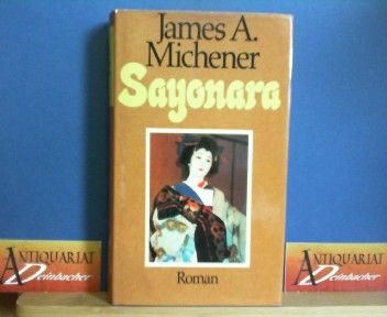 Michener, James A.:  Sayonara - Roman. 