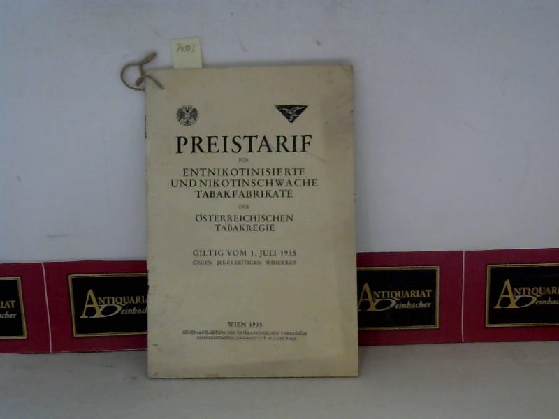 Preistarif für entnikotinisierte und nikotinschwache Tabakfabrikate der österreichischen Tabakregie - Giltig vom 1.Juli 1935.