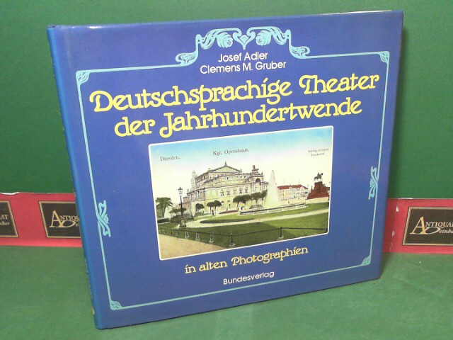 Deutschsprachige Theater der Jahrhundertwende in alten Photographien.