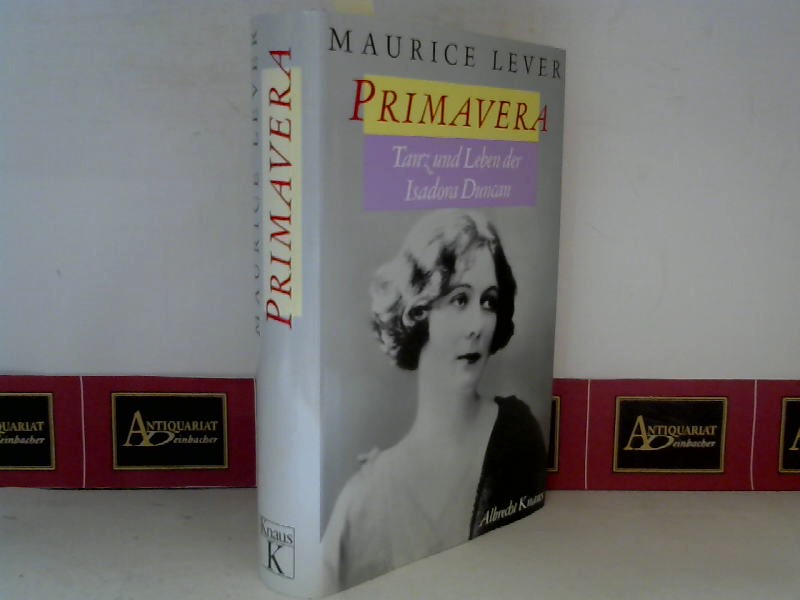 Lever, Maurice:  Primavera - Tanz und Leben der Isadora Duncan. Dt. von Sybille A. Rott-Illfeld 