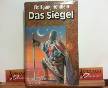 Hohlbein, Wolfgang:  Das Siegel - Ein historischer Roman. 