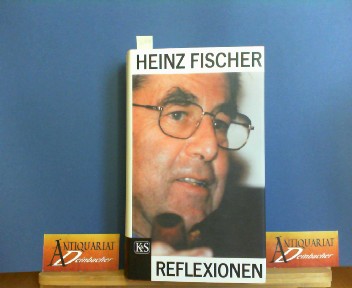Fischer, Heinz:  Reflexionen. 