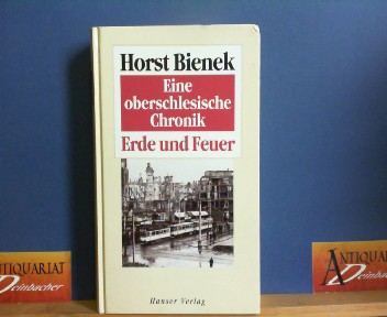 Bienek, Horst:  Erde und Feuer - Eine oberschlesische Chronik. 