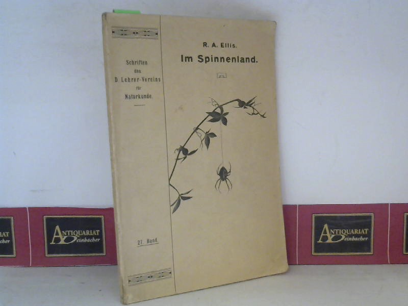 Ellis, R.A.:  Im Spinnenland. (= Schriften des Deutsche Lehrer-Vereines fr Naturkunde, Band 27). 