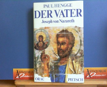 Hengge, Paul:  Der Vater - Joseph von Nazareth. Untersuchung zur Geschichte der Familie des Zimmermanns. 