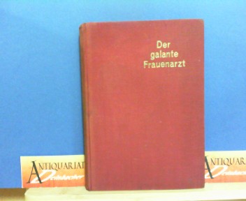 Aubier, Fernand:  Der galante Frauenarzt - Satirischer Roman. 