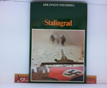 Preger, John und K.A.van den Hoek:  Stalingrad. (= Der zweite Weltkrieg). 