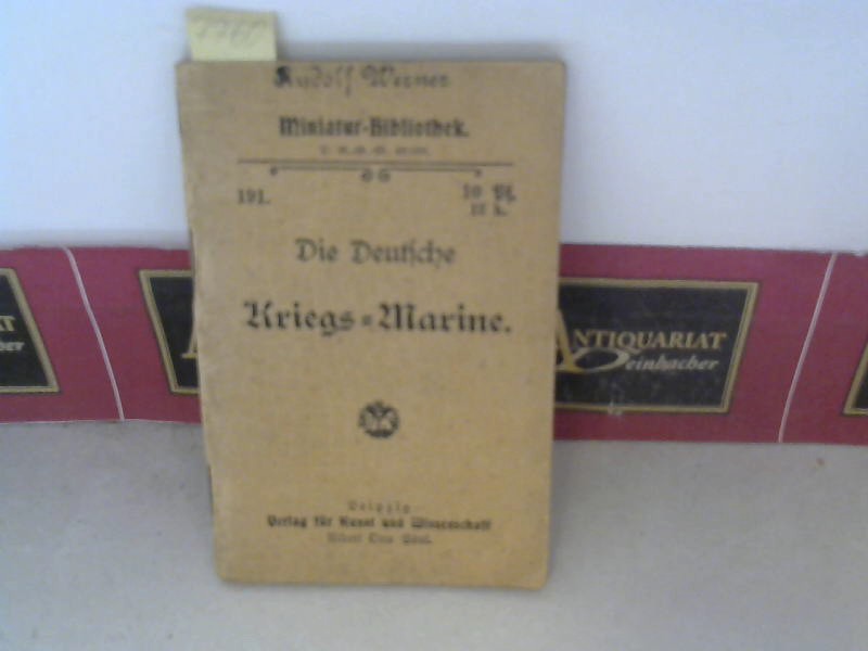   Die Deutsche Kriegs-Marine. (= Miniaturbibliothek, Band 191). 