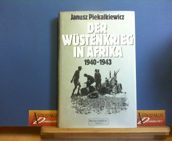 Piekalkiewicz, Janusz:  Der Wüstenkrieg in Afrika. 1940-1943. 