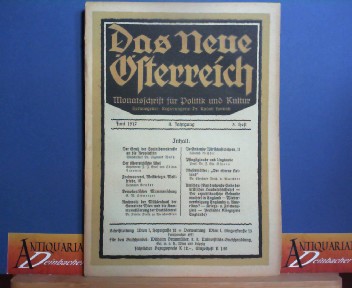 Hornich, Rudolf:  Das Neue sterreich - Monatsschrift fr Politik und Kultur - 1.Jg.1916/17 (Heft 1-12); 2.Jg.1917/18 (Heft 2-12); 3.Jg.1918/19 (Heft 1-9, Schlu, mehr nicht erschienen). 