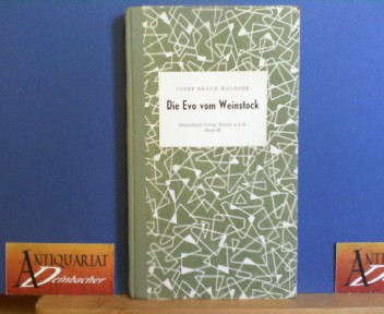 Waldsee, Josef Brath:  Die Eva vom Weinstock. Novellen. (= Heimatland-Verlag, Band 58). 