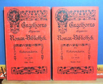 Busse, Carl:  Die Referendarin. in zwei Bnden. (= Engelhorns allgemeine Roman-Bibliothek, XXII, 17-18). 