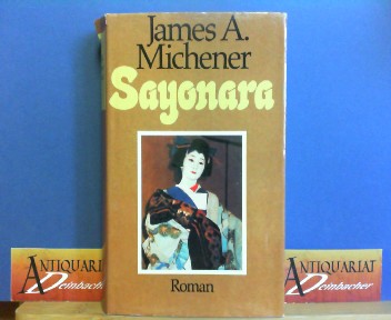 Michener, James A.:  Sayonara - Roman. 