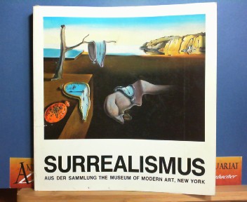 Surrealismus und die Erfahrung der europäischen Moderne in Amerika. Werke aus der Sammlung The Museum of Modern Art New York. (= Katalog zur Ausstellung im Museum des 20. Jahrhunderts Wien).